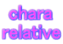  chara
relative
